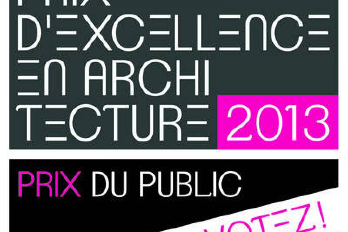 Prix d'excellence en architecture 2013 : votez pour votre projet préféré  