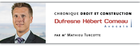 Droit et construction - La chronique de Dufresne Hébert Comeau