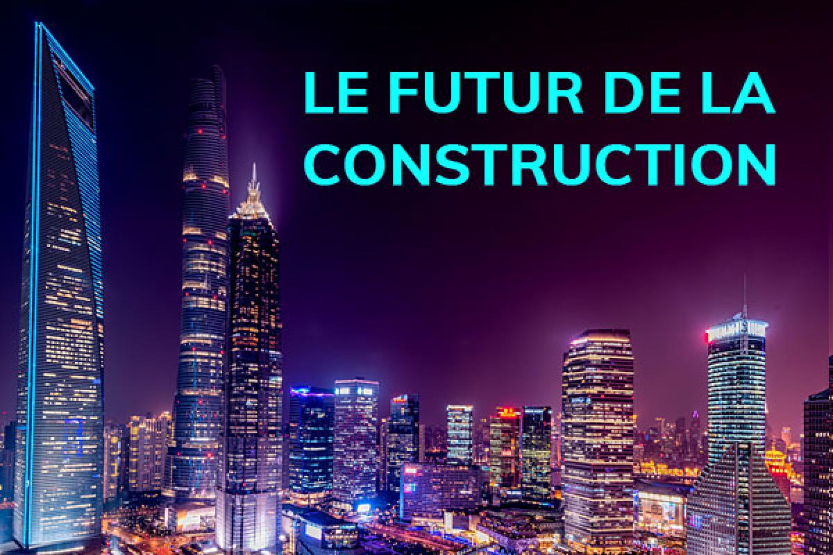 Le futur de la construction