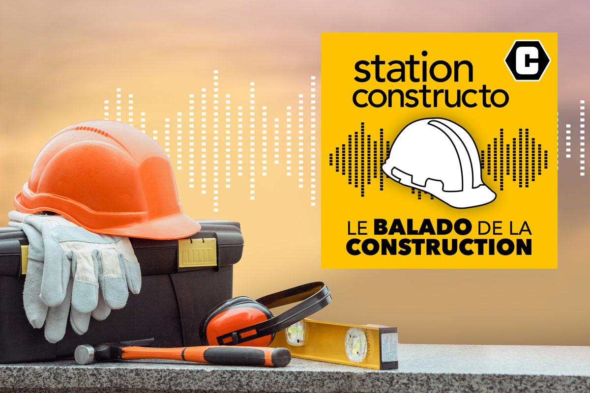 Station Constructo – Le balado de la construction