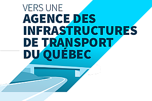 Dépôt du projet de loi sur l'Agence des infrastructures de transport du Québec
